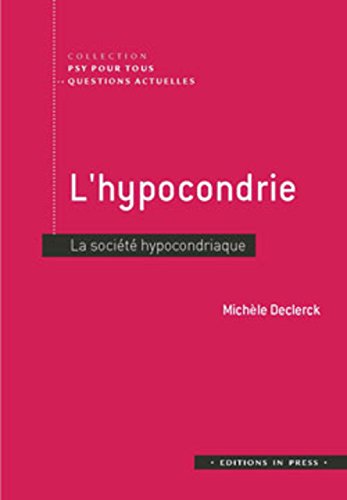 L'hypocondrie : La société hypocondriaque livre En ligne