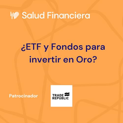 Mejores ETPs y Fondos de inversi&oacute;n para invertir en oro