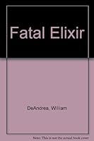 Fatal Elixer by William DeAndrea B01F9QX3Z8 Book Cover