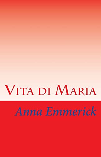 Vita di Maria [Italian] 1511827882 Book Cover
