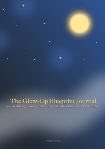  The Glow-Up Blueprint Journal-Your 28-Day Journey to Becoming the Main Character of Your Life-
