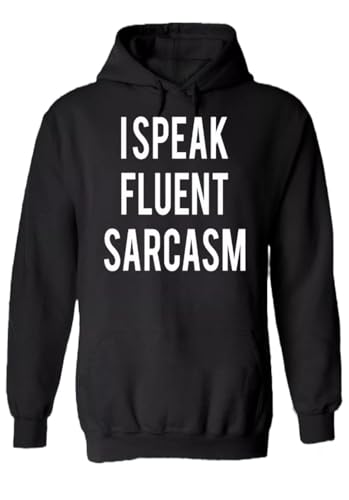Aisili I Speak Fluent Sarcasm Funny Hipster Men Women Unisex Top Hoodie Sweatshirt Black 3XL