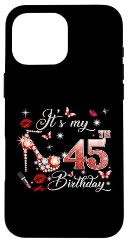 It�fs My 45th Birthday Pink 45 Years Old Birthday Queen Party �X�}�z�P�[�X iPhone 16 Pro Max �p