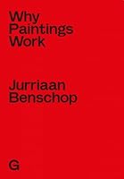 Jurriaan Benschop - Why Paintings Work 9527222176 Book Cover