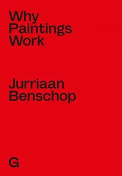 Paperback Jurriaan Benschop - Why Paintings Work Book