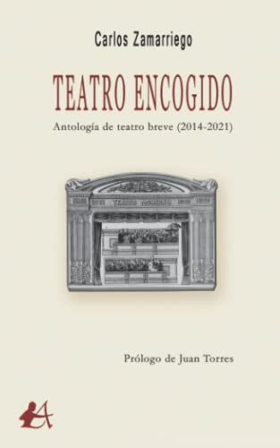 Teatro encogido Antología de teatro breve (2014-2021)