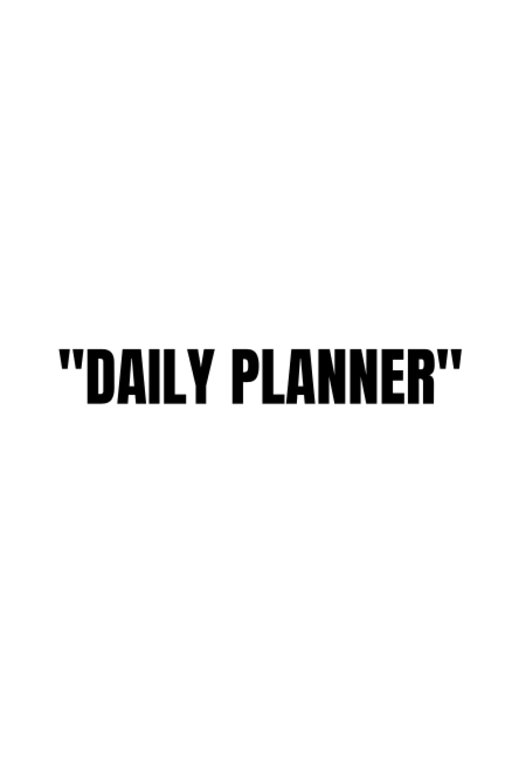 The Basic Daily Planner: simple 31 days planning with Today's Mantra, Wake Up Time, Schedule, Top Priorities, To Do List, Memo & Reflection, no date inserted