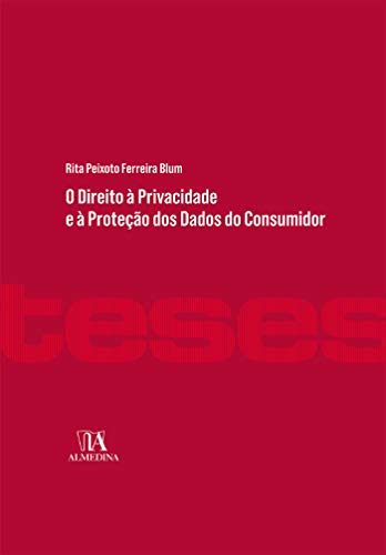 O Direito à Privacidade e à Proteção dos Dados do Consumidor (Portuguese Edition) PDF