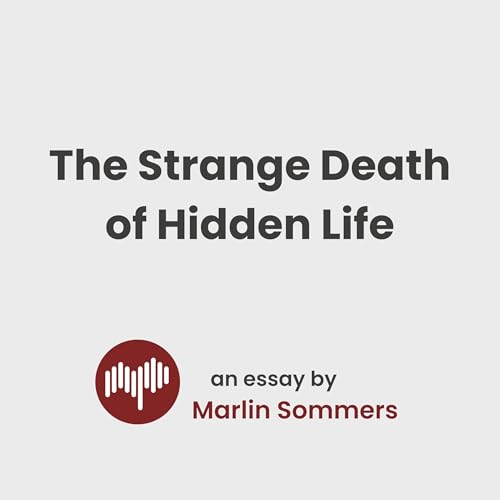 The Strange Death of Hidden Life - Marlin Sommers