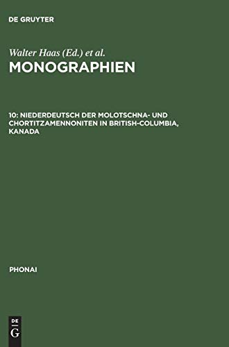 Niederdeutsch der Molotschna- und Chortitzamennoniten in British-Columbia, Kanada (Phonai, 10, Band 10)