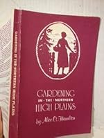 Gardening in the Northern High Plains by Alice O Hamilton B00R1Q2BOY Book Cover