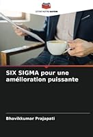 SIX SIGMA pour une amélioration puissante 6205352931 Book Cover
