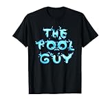 The Pool Guy Schwimmschwimmer Poolwart T-Shirt