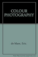 Colour Photography B0006BTF0O Book Cover