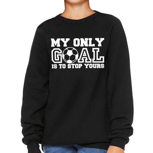 My Only Goal Is to Stop Yours Kids' Raglan Sweatshirt - Soccer Player Print - Soccer Fan Gift