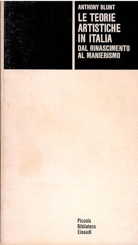 Le teorie artistiche in Italia. Dal Rinascimento al Manierismo