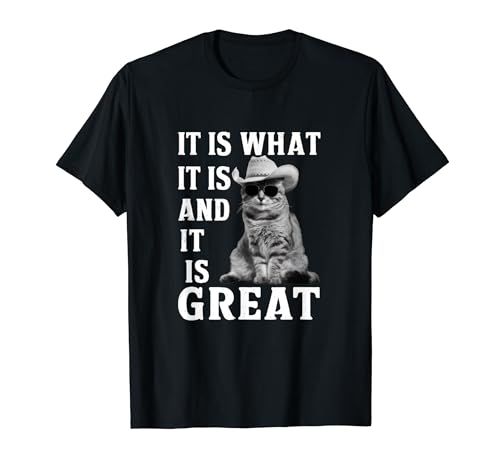 Es lo que es y no es genial - Gato Camiseta