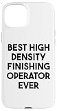 Best High Density Finishing Operator Ever