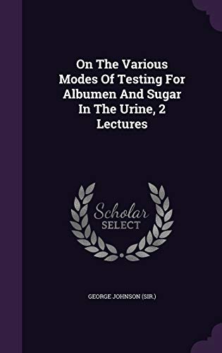 On The Various Modes Of Testing For Albumen And... 1342508599 Book Cover