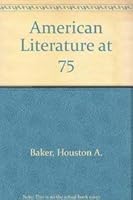 American Literature at 75 0822366029 Book Cover