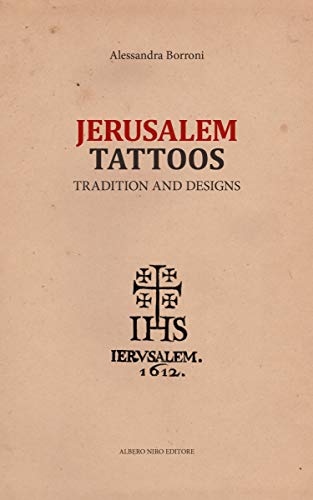 JERUSALEM TATTOOS: tradition and designs (English Edition) Livre PDF Gratuit