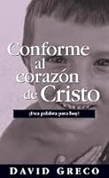 Conforme Al Corazon De Cristo: Conformed to Christ's Heart 0884198634 Book Cover