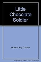 Little Chocolate Soldier 1560021985 Book Cover