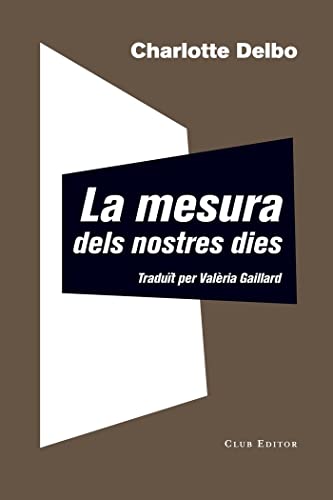 La mesura dels nostres dies: Auschwitz i després