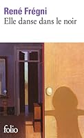 Elle danse dans le noir 2070419894 Book Cover