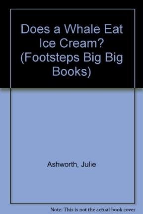 Footsteps 1 Does A Whale Eat Ice Cream Big Big Book Primary 