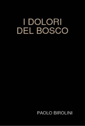 I Dolori Del Bosco