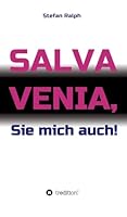 Salva Venia, Sie mich auch! 373450998X Book Cover