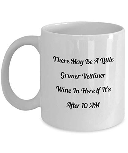 mmandiDESIGNS Day Drinking Cup There May Be A Little Gruner Veltliner Wine Present For Male or Female 11oz...