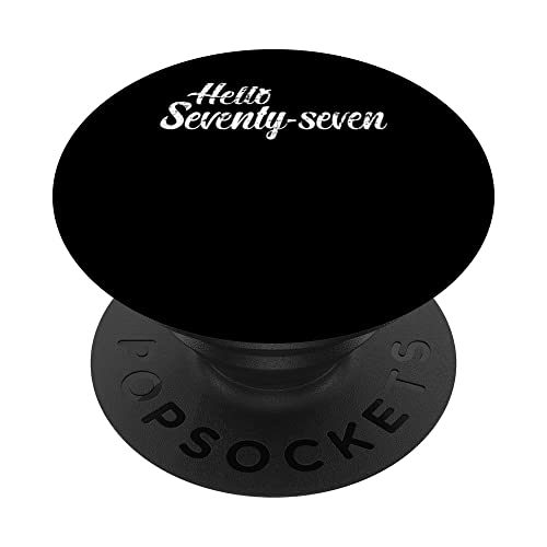 Hello Seventy Seven - Cumpleaños 77 PopSockets PopGrip Intercambiable