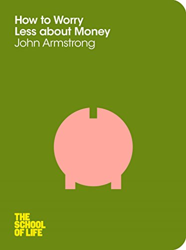 Cover of How to Worry Less About Money (The School of Life Book 5)