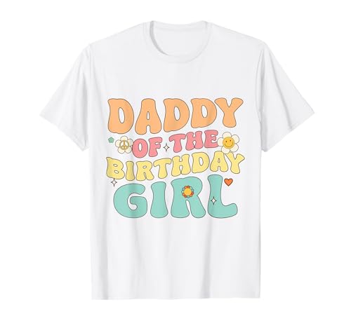 Daddy Of The Birthday Girl Retro Groovy Theme Aesthetic Camiseta