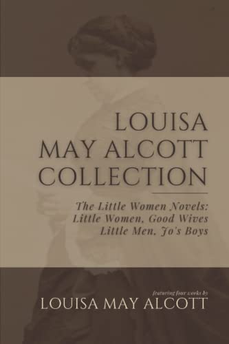 Louisa May Alcott Collection: The Little Women ... B09M5B14KZ Book Cover
