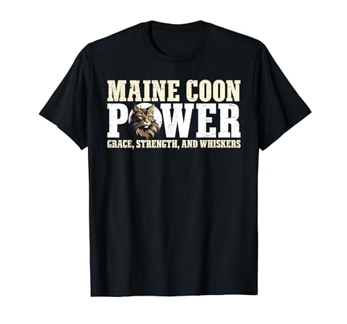 Maine Coon Power Grace Strength And Whiskers Cat Lover Owner Camiseta