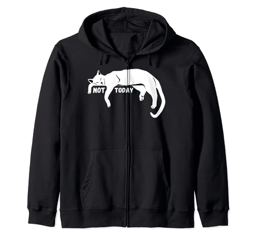 Not Today Lazy Sleepy Nope Cat Kitten Lovers Funny Cute Fun Zip Hoodie