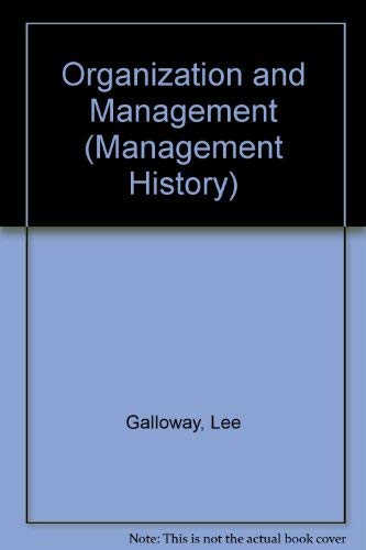 Organization and Management (Management History) 0879600454 Book Cover