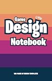 Game Design Notebook: Gift for game design students, lined pages, squared pages, color palettes, storyboards, mood boards and doodle character designs