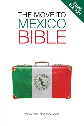 The Move to Mexico Bible (The Move to Series)