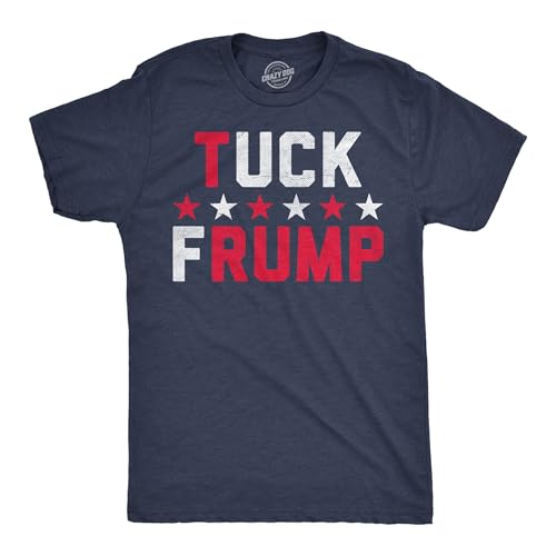 Mens Funny T Shirts Tuck Frump Sarcastic Anti Trump Graphic Novelty Tee for Men Funny T Shirts Cool Political Short Sleeve Novelty Tees for Guys Navy - XL