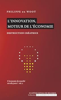 Paperback L’innovation, moteur de l’économie: Destruction créatrice [French] Book