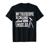 Photo Gallery il mio telescopio sta chiamando divertente astronomia lover space maglietta Photo Gallery il mio telescopio sta chiamando divertente astronomia lover space maglietta