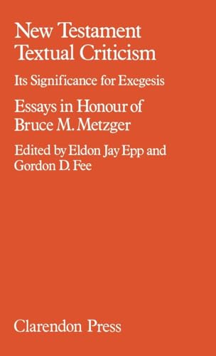 New Testament Textual Criticism: Its Significance for Exegesis