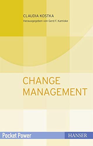 Change Management: Wandel gestalten und durch Veränderungen führen (Pocket Power) Change Management: Wandel gestalten und durch Veränderungen führen (Pocket Power)