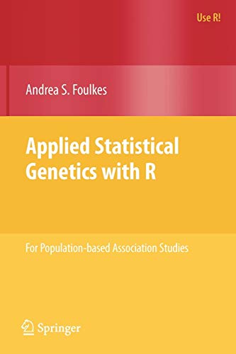 Applied Statistical Genetics with R: For Population-based Association Studies (Use R!)