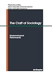 Craft of Sociology: Epistemological Preliminaries