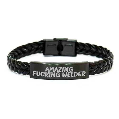 Welder Gift, Valentine's Unique, Amazing F-king Welder, Braided Leather Bracelet, Unique Valentine's Unique Gifts for Welder (150-200 characters)